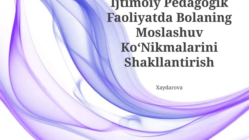 Ijtimoiy Pedagogik Faoliyatda Bolaning Moslashuv Ko'nikmalarini Shakllantirish