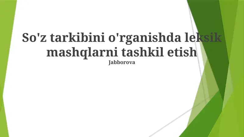 So'z tarkibini o'rganishda leksik mashqlarni tashkil etish