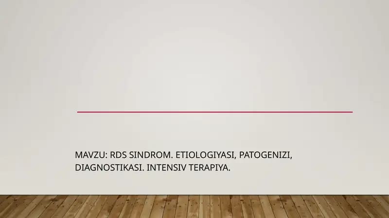 RDS sindrom. Etiologiyasi, patogenizi, diagnostikasi. Intensiv terapiya.