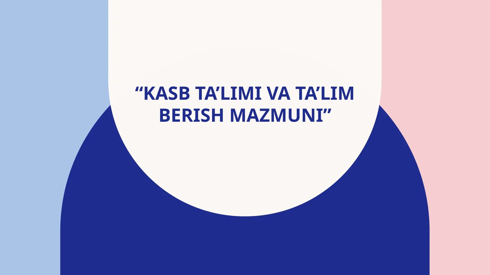 Kasb ta'limi va ta'lim berish mazmuni