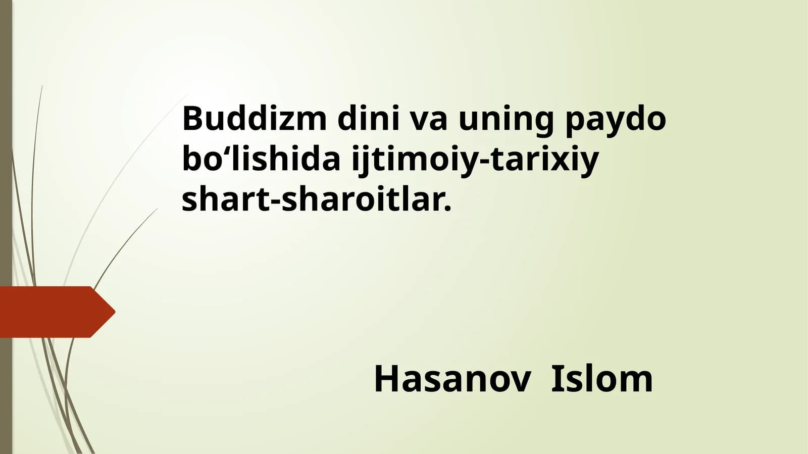 Buddizm dini va uning paydo bo‘lishida ijtimoiy-tarixiy shart-sharoitlar