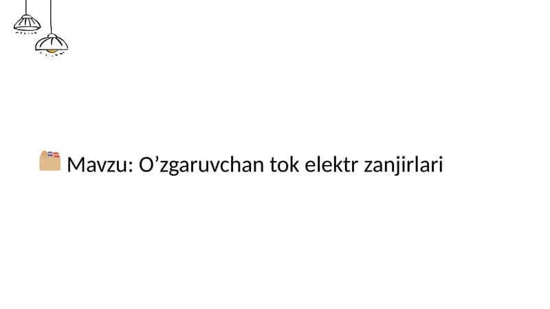 O’zgaruvchan tok elektr zanjirlari