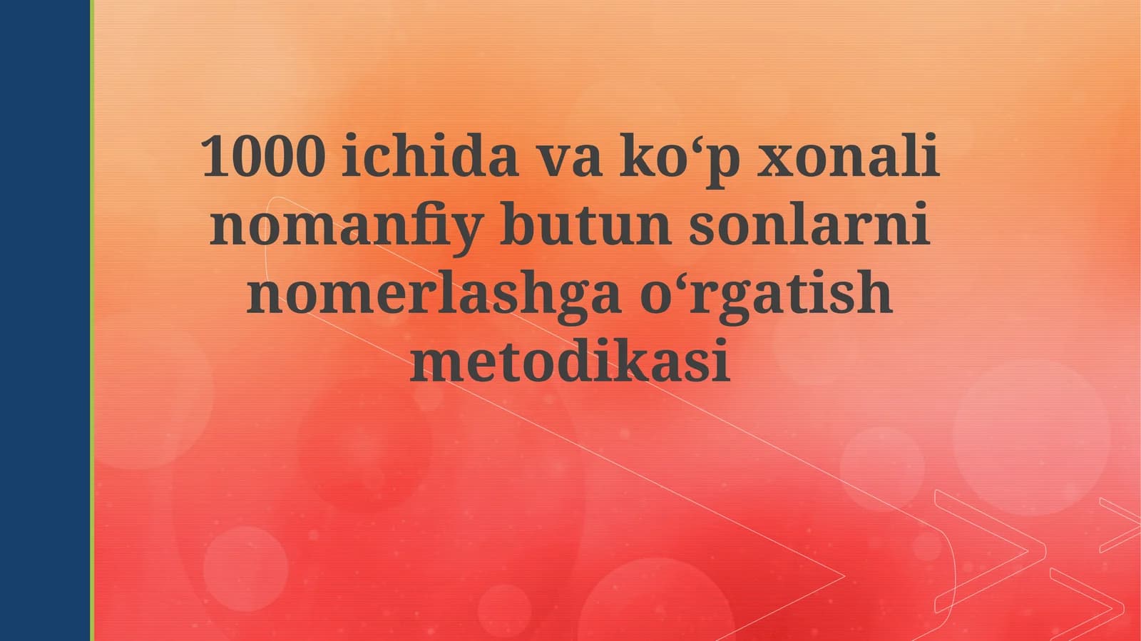 1000 ichida va ko'p xonalini o'rgatish metodikasi