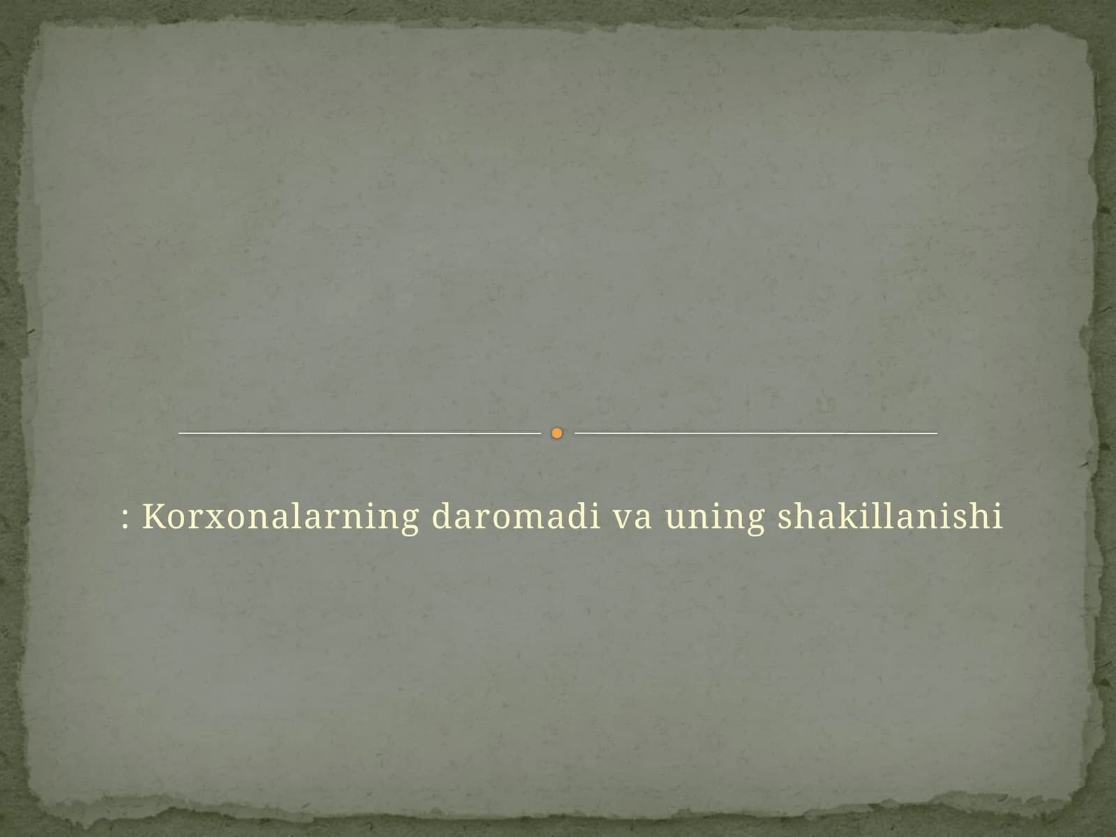Korxonalarning daromadi va uning shakillanishi