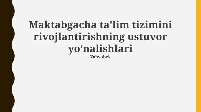 Maktabgacha ta’lim tizimini rivojlantirishning ustuvor yo‘nalishlari