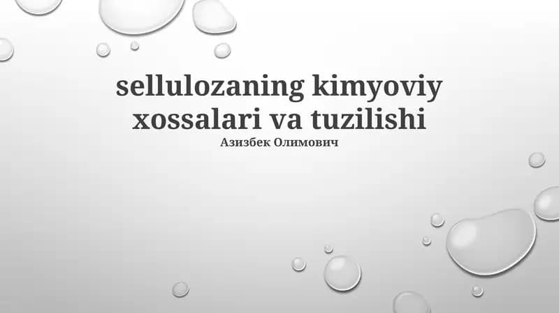Sellulozaning kimyoviy xossalari va tuzilishi