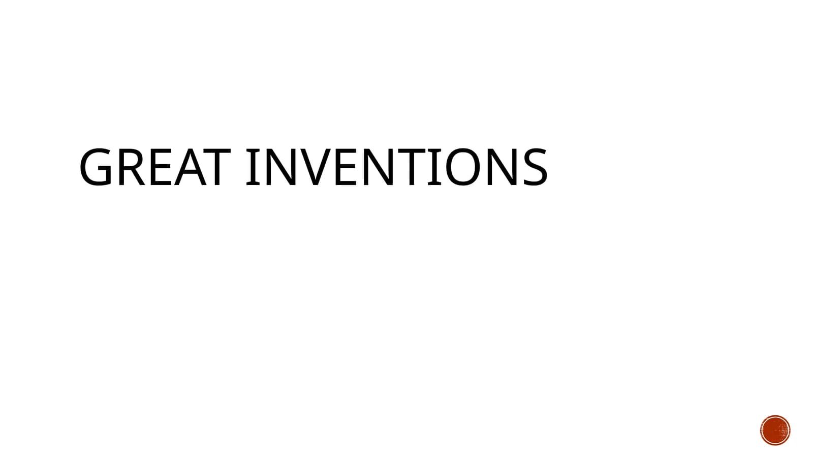 GREAT INVENTIONS
