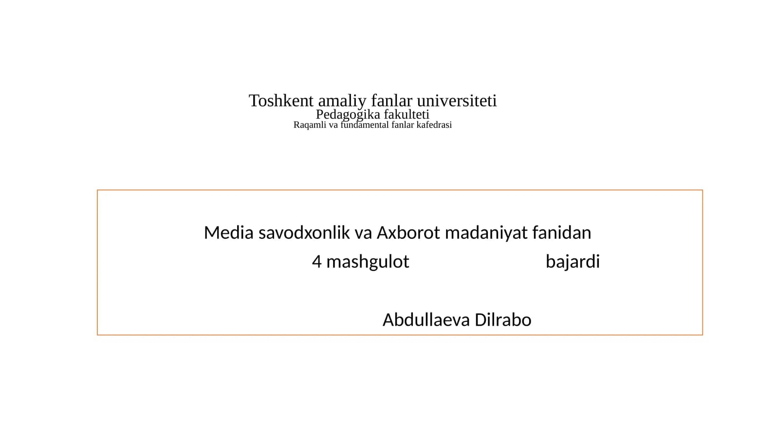 Mediasavodxonlik va Axborot-madaniyat fanidan Mashg'ulotlar