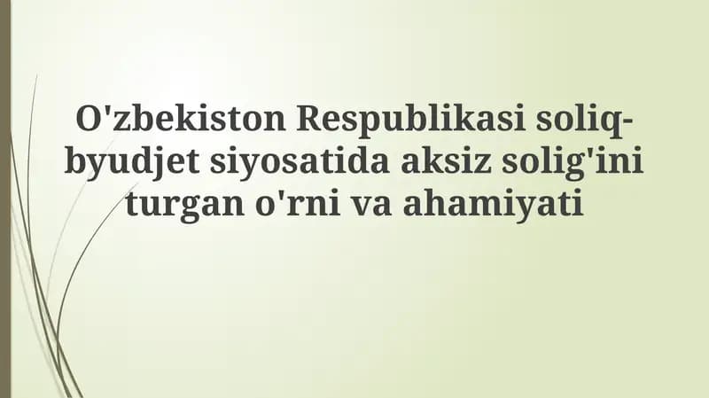 Aksiz soligʻining nazariy asoslari va O'zbekistondagi rivojlanish tarixi