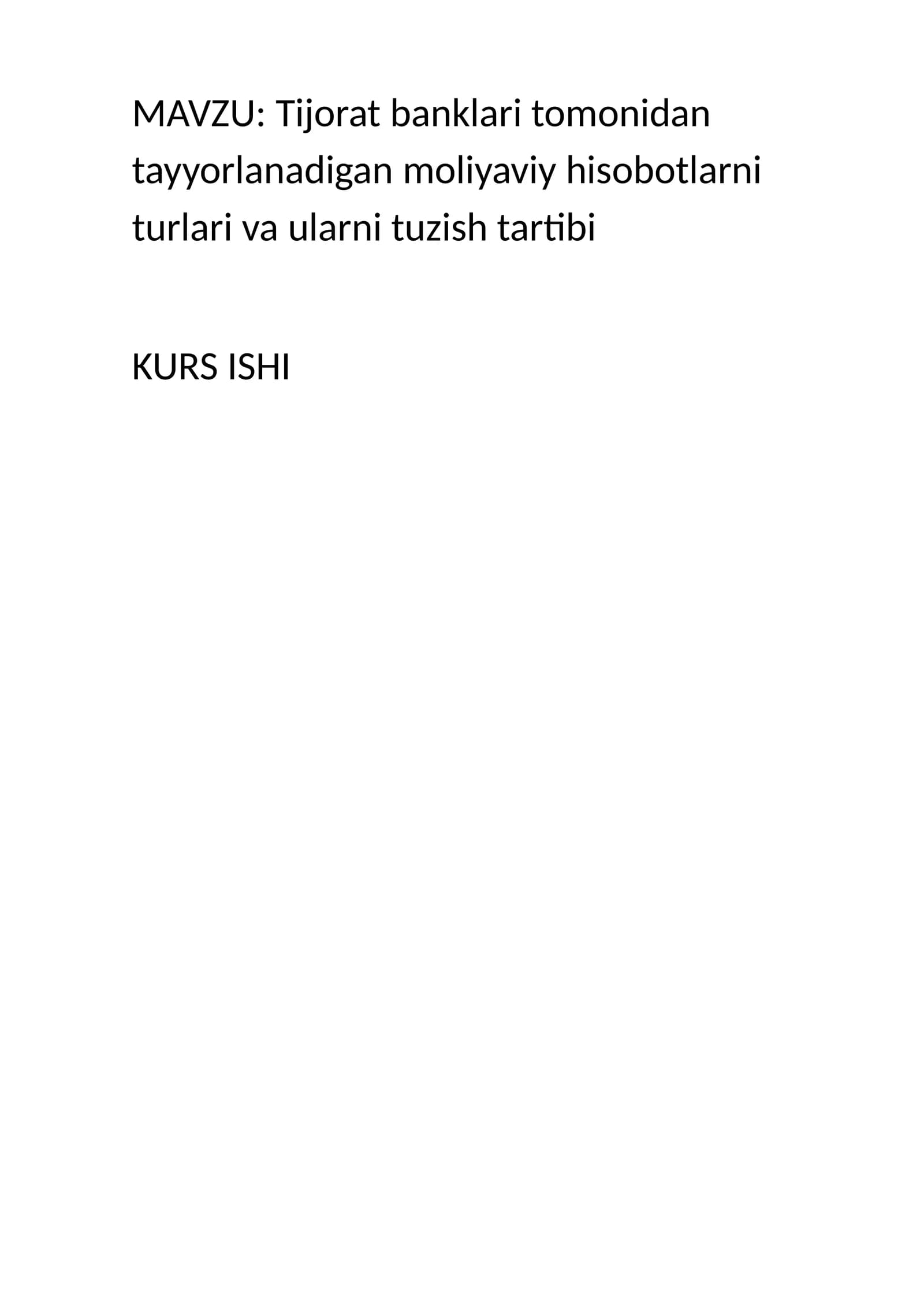 Tijorat banklari tomonidan tayyorlanadigan moliyaviy hisobotlarni turlari va ularni tuzish tartibi