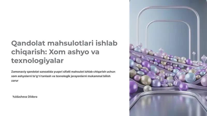 Qandolat mahsulotlari ishlab chiqarish: Xom ashyo va texnologiyalar