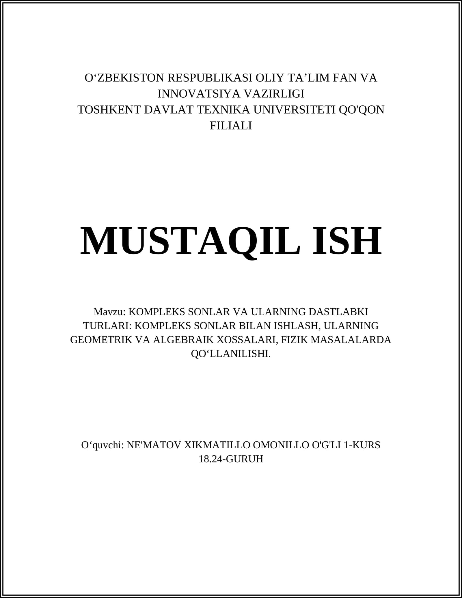 KOMPLEKS SONLAR VA ULARNING DASTLABKI TURLARI: KOMPLEKS SONLAR BILAN ISHLASH, ULARNING GEOMETRIK VA ALGEBRAIK XOSSALARI, FIZIK MASALALARDA QO‘LLANILISHI
