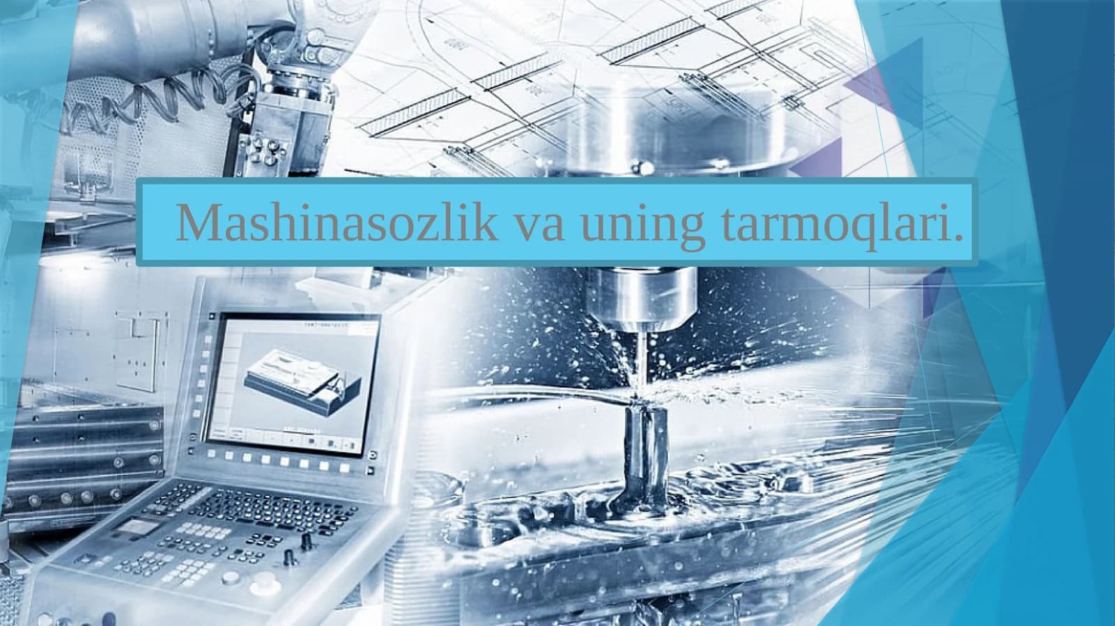 Mashinasozlik va uning tarmoqlari