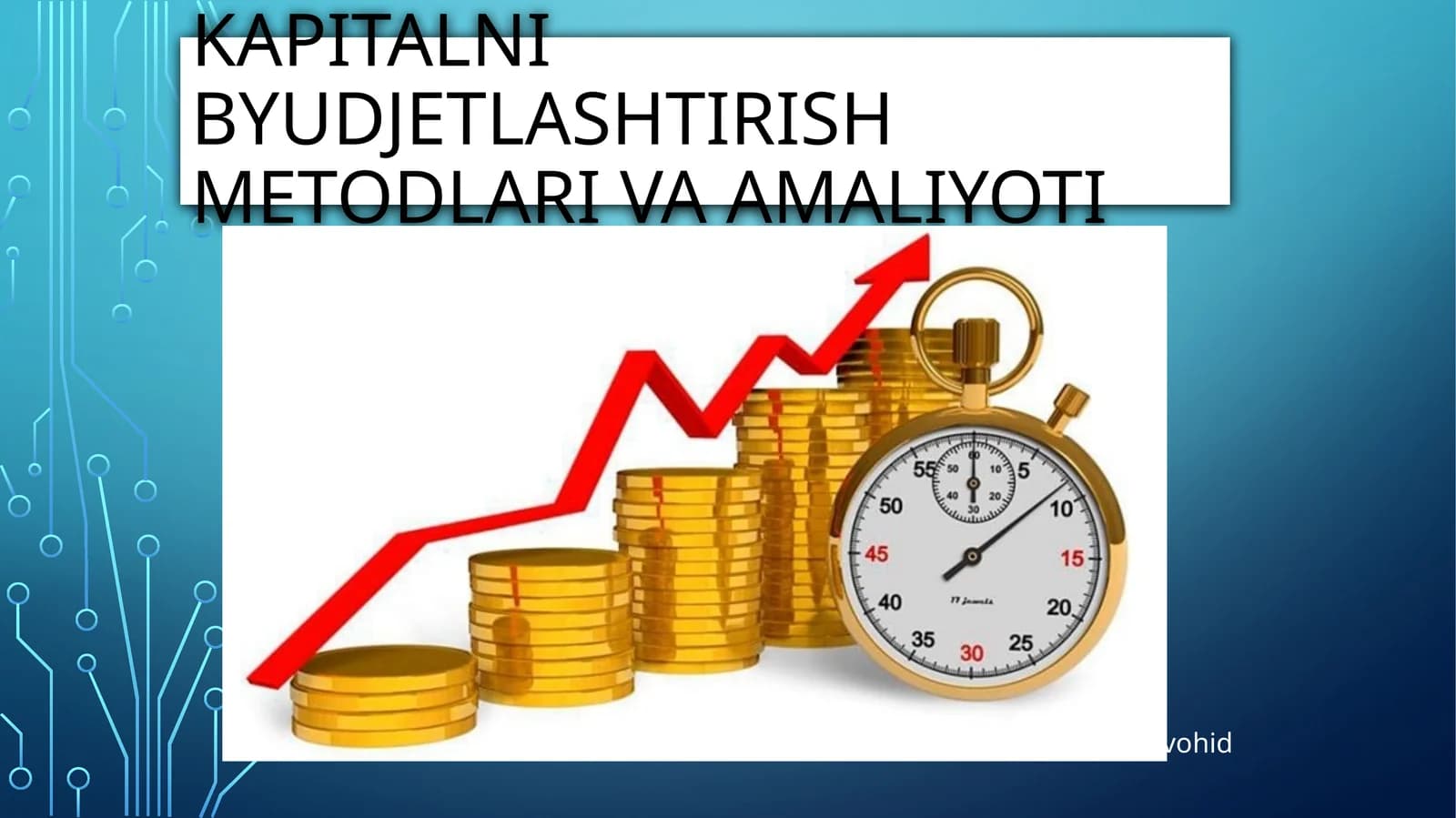 Kapitalni byudjetlashtirish metodlari va amaliyoti
