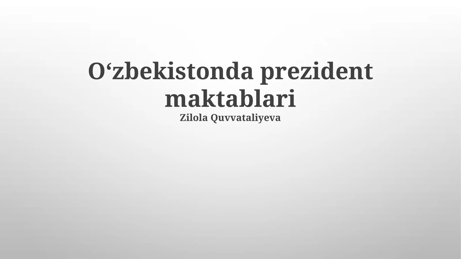Prezident Maktablarining Taʼlim Dasturi va Imkoniyatlari