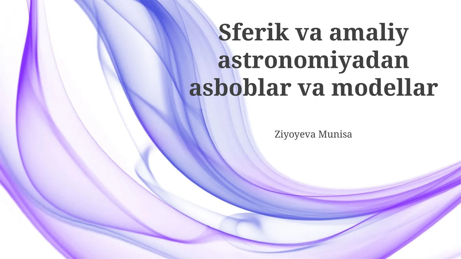 Sferik va amaliy astronomiyadan asboblar va modellar