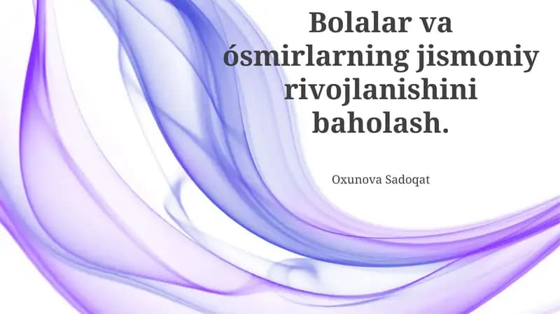Bolalar va ósmirlarning jismoniy rivojlanishini baholash
