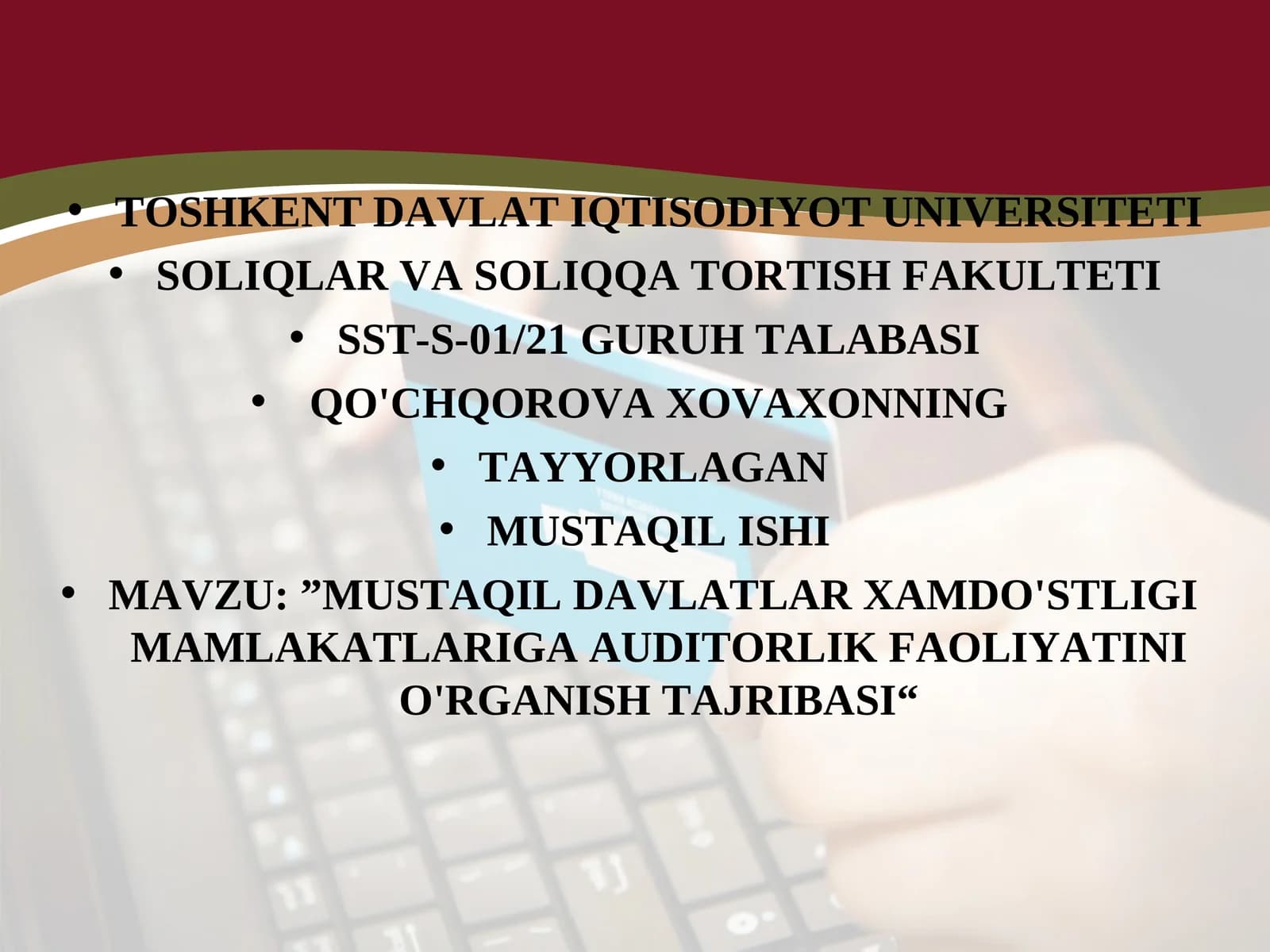 MUSTAQIL DAVLATLAR XAMDO'STLIGI MAMLAKATLARIGA AUDITORLIK FAOLIYATINI O'RGANISH TAJRIBASI