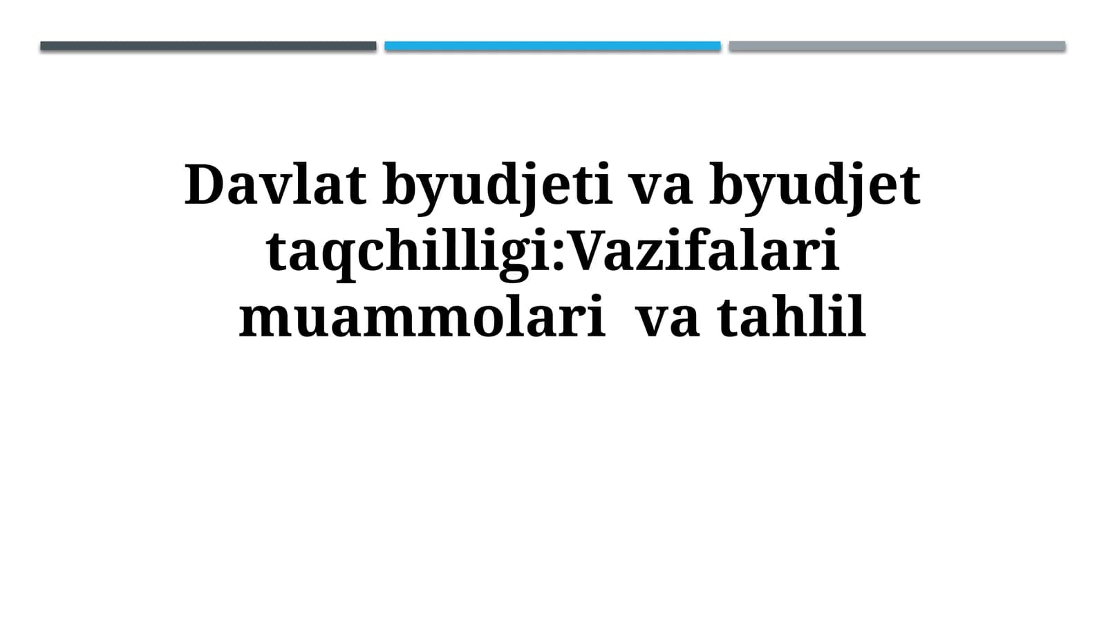 Davlat byudjeti va byudjet taqchilligi:Vazifalari muammolarivatahlil