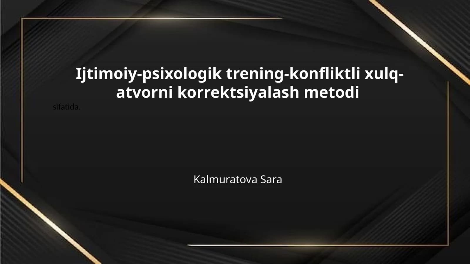 Ijtimoiy-psixologik trening-konfliktli xulq-atvorni korrektsiyalash metodi