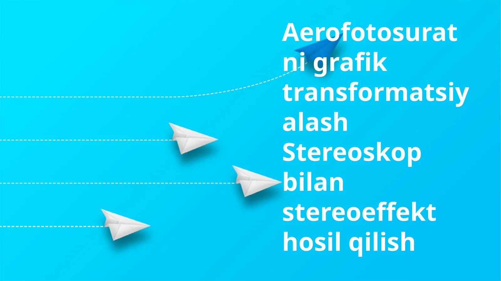 Aerofotosuratni grafik transformatsiyalash Stereoskop bilan stereoeffekt hosil qilish