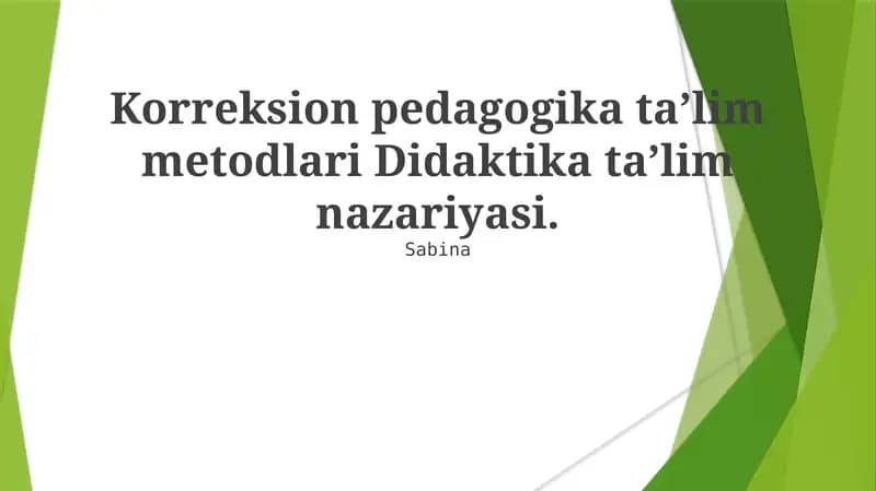 Korreksion pedagogika taʼlim metodlari Didaktika taʼlim nazariyasi