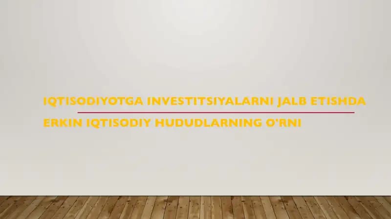 Iqtisodiyotga investitsiyalarni jalb etishda erkin iqtisodiy hududlarning o'rni