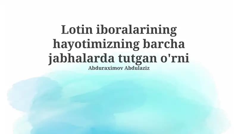Lotin iboralarining hayotimizning barcha jabhalarda tutgan o'rni
