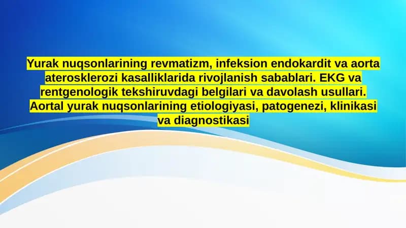 Yurak nuqsonlarining revmatizm, infeksion endokardit va aorta aterosklerozi kasalliklarida rivojlanish sabablari. EKG va rentgenologik tekshiruvdagi belgilari va davolash usullari. Aortal yurak nuqsonlarining etiologiyasi, patogenezi, klinikasi va diagnostikasi