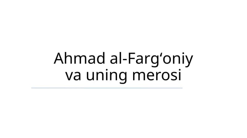 Ahmad al-Fargʻoniy va uning merosi
