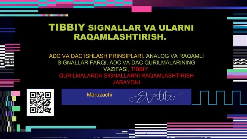 TIBBIY SIGNALLAR VA ULARNI RAQAMLASHTIRISH