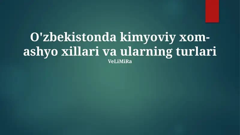 O'zbekistonda kimyoviy xom-ashyo xillari va ularning turlari