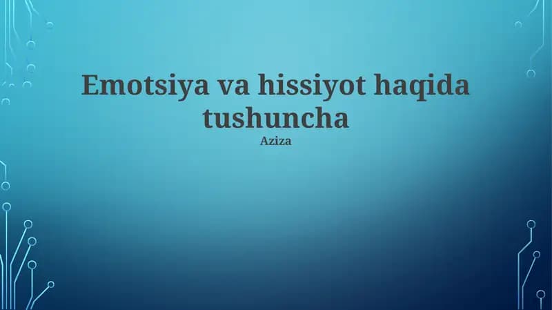 Emotsiya va hissiyot haqida tushuncha