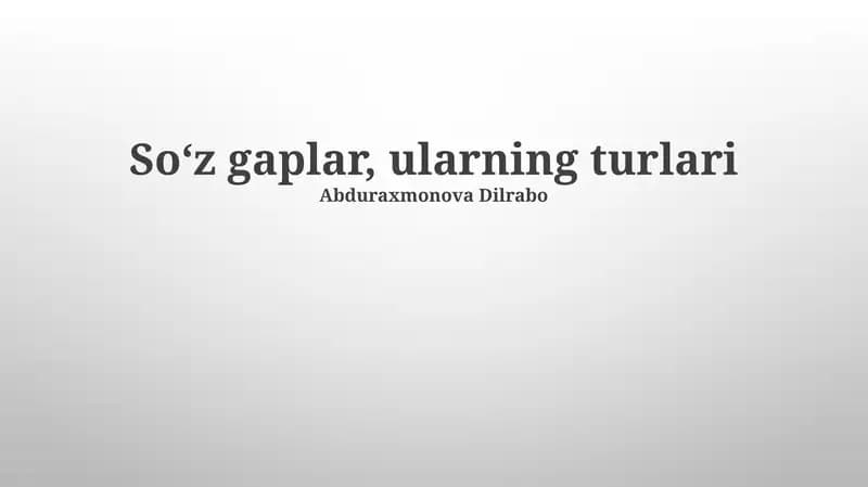 Soʻz gaplar, ularning turlari