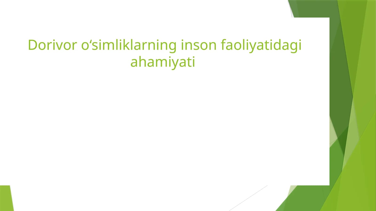 Dorivor o‘simliklarning inson faoliyatidagi ahamiyati