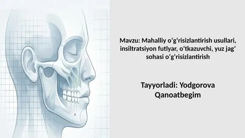 Mahalliy oʻgʻrisizlantirish usullari, insiltratsiyon futlyar, oʻtkazuvchi, yuz jagʻ sohasi oʻgʻrisiz