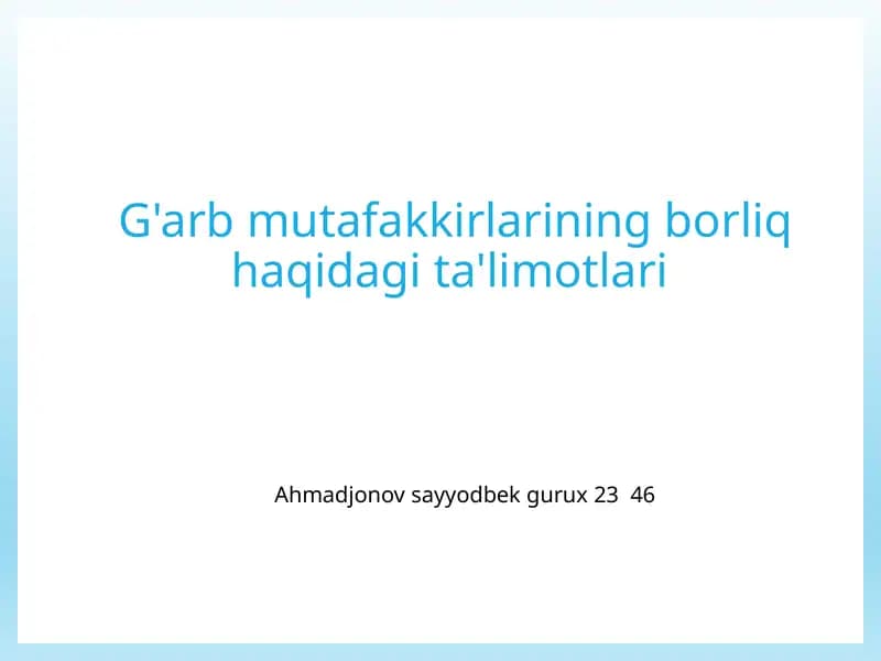 G'arbmutafakkirlarining borliq haqida ta'limotlari