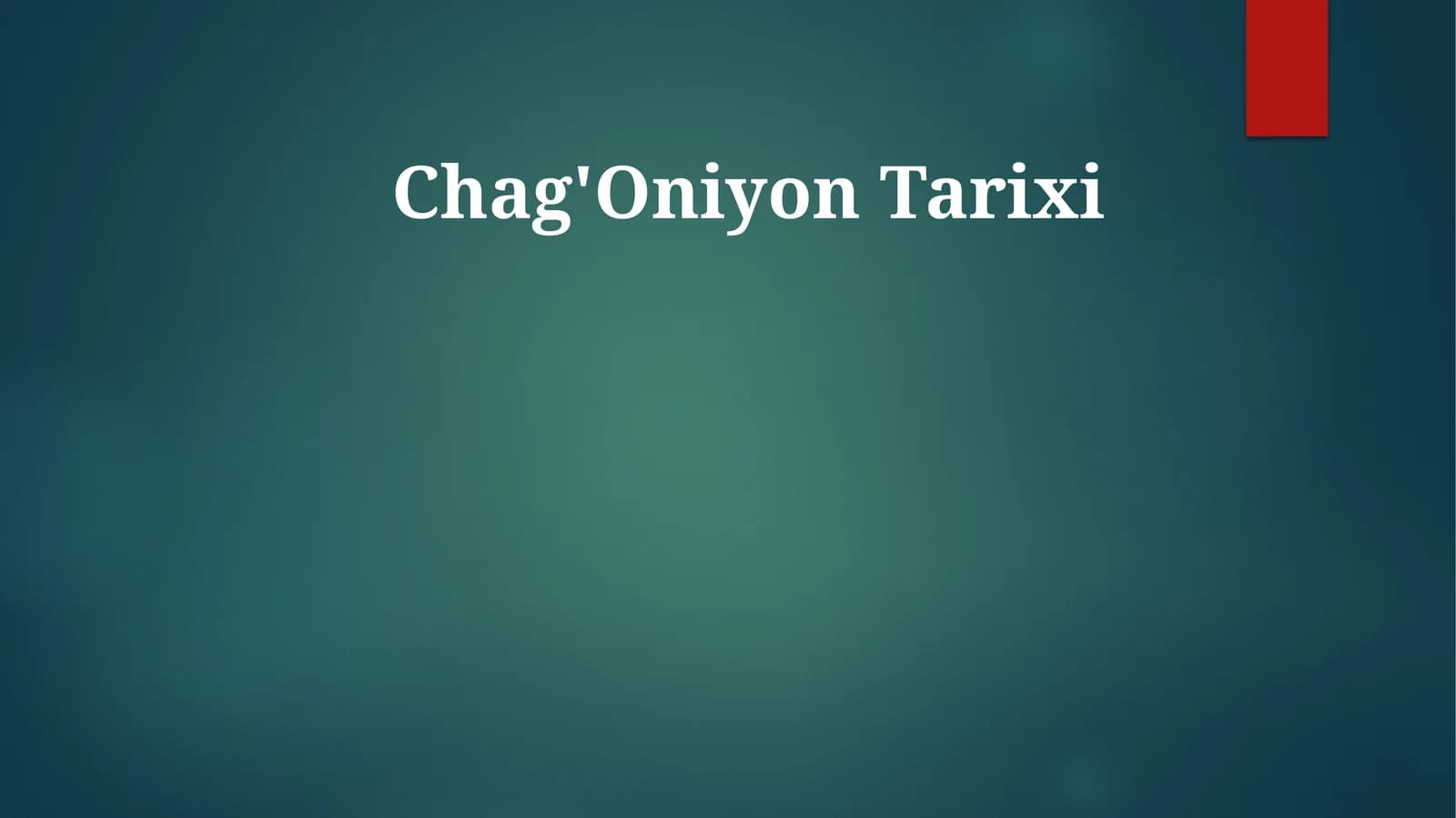 Chag'Oniyon Tarixi