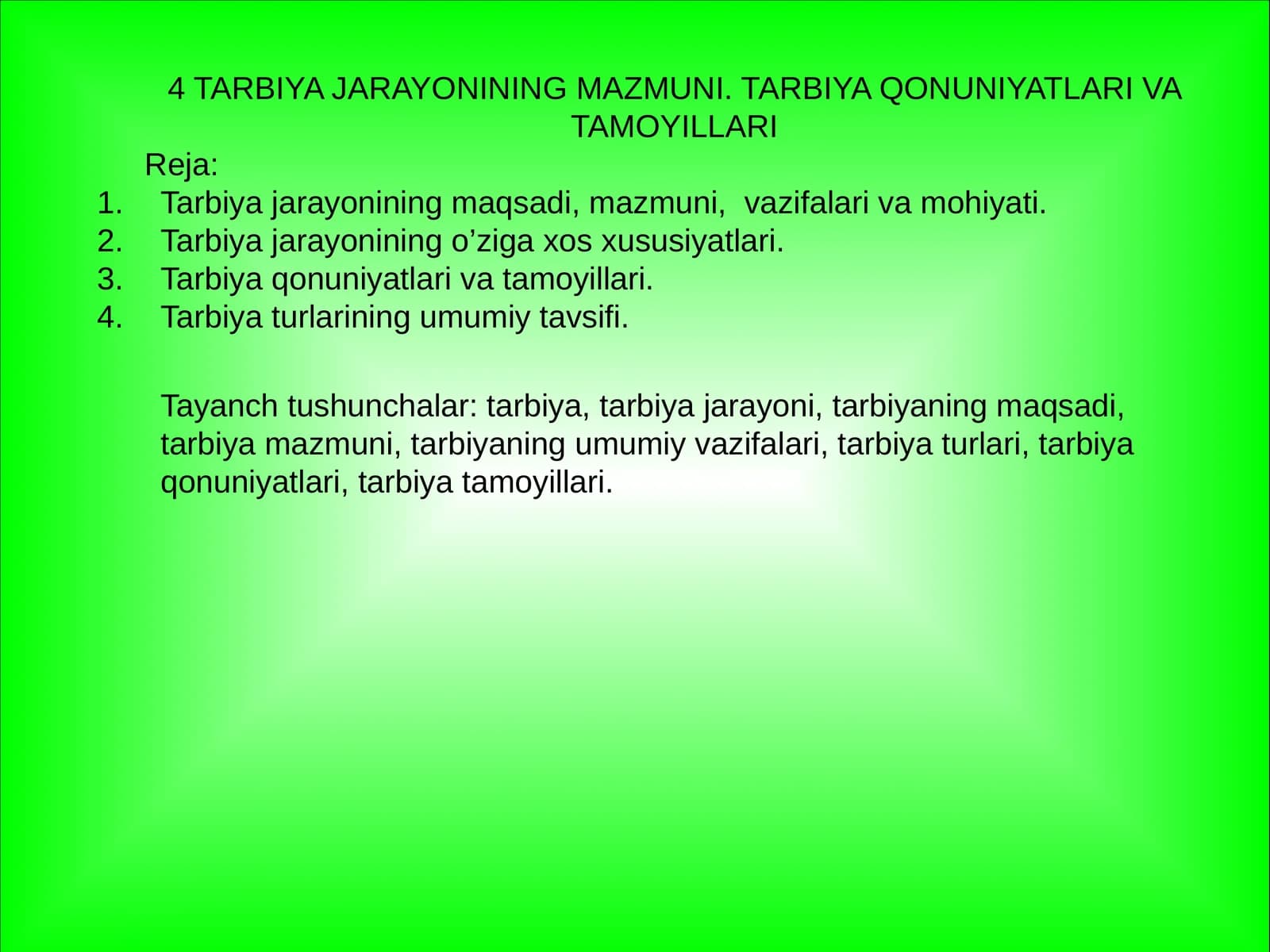 4 TARBIYA JARAYONINING MAZMUNI. TARBIYA QONUNIYATLARI VA TAMOYILLARI