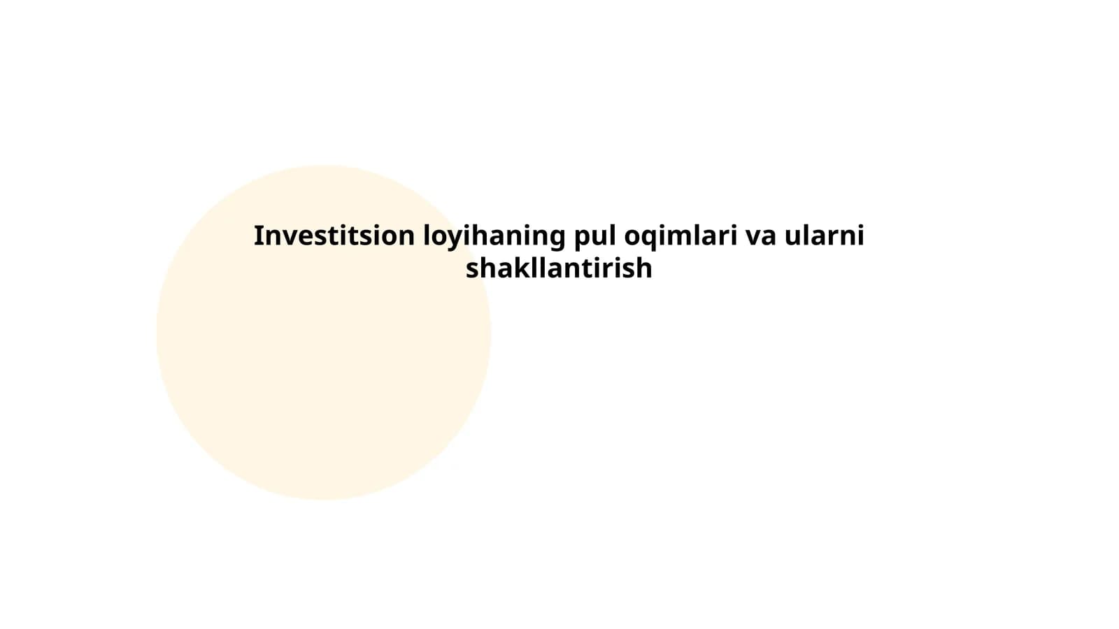Investitsion loyihaning pul oqimlari va ularni shakllantirish