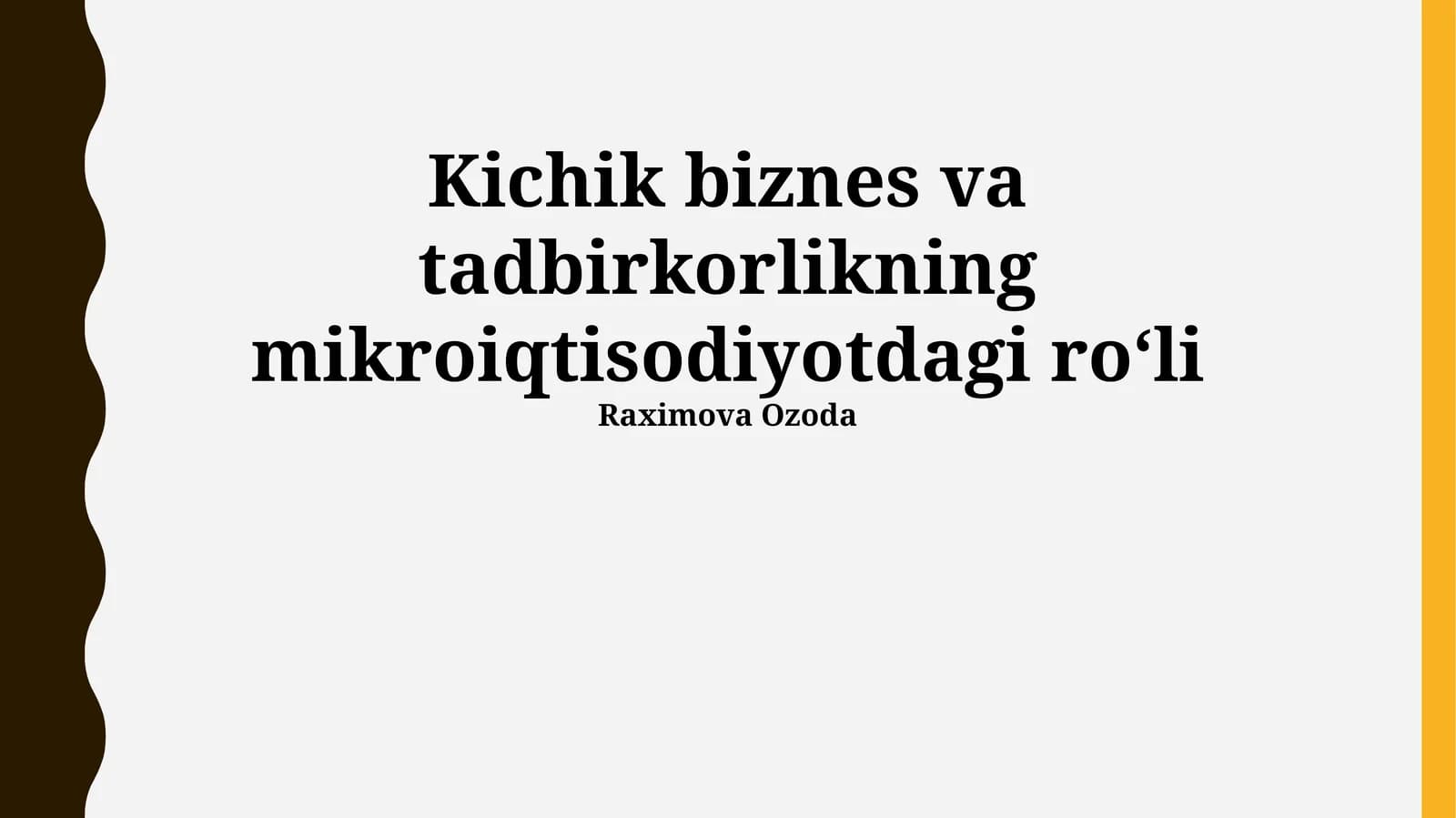 Kichik biznes va tadbirkorlikning mikroiqtisodiyotdagi roʻli