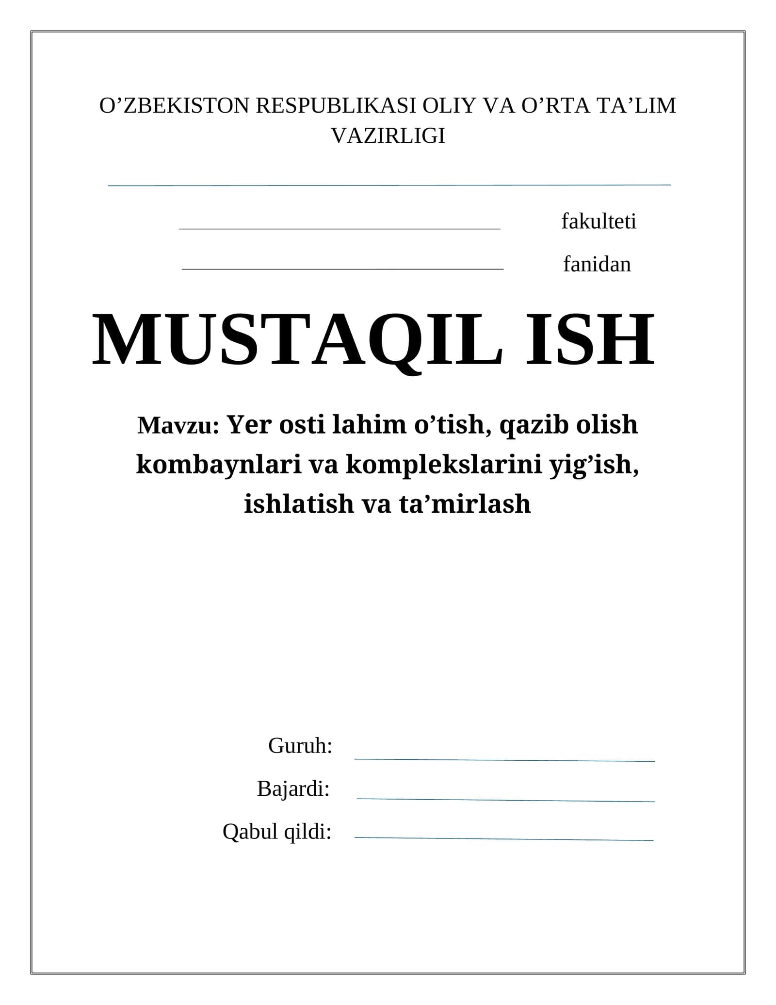 Yer osti lahim o’tish, qazib olish kombaynlari va komplekslarini yig’ish, ishlatish va ta’mirlash
