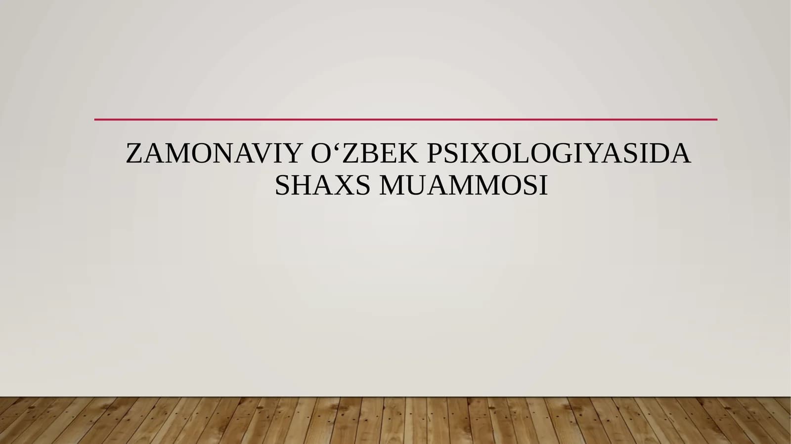 Zamonaviy o‘zbek psixologiyasida shaxs muammosi
