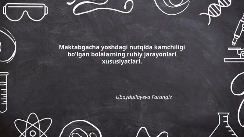 Maktabgacha yoshdagi nutqida kamchiligi bo'lgan bolalarning ruhiy jarayonlari xususiyatlari