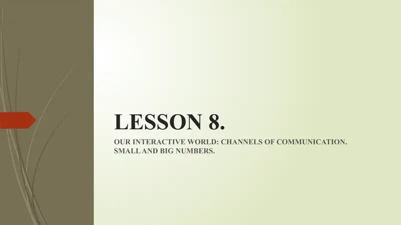 OUR INTERACTIVE WORLD: CHANNELS OF COMMUNICATION
