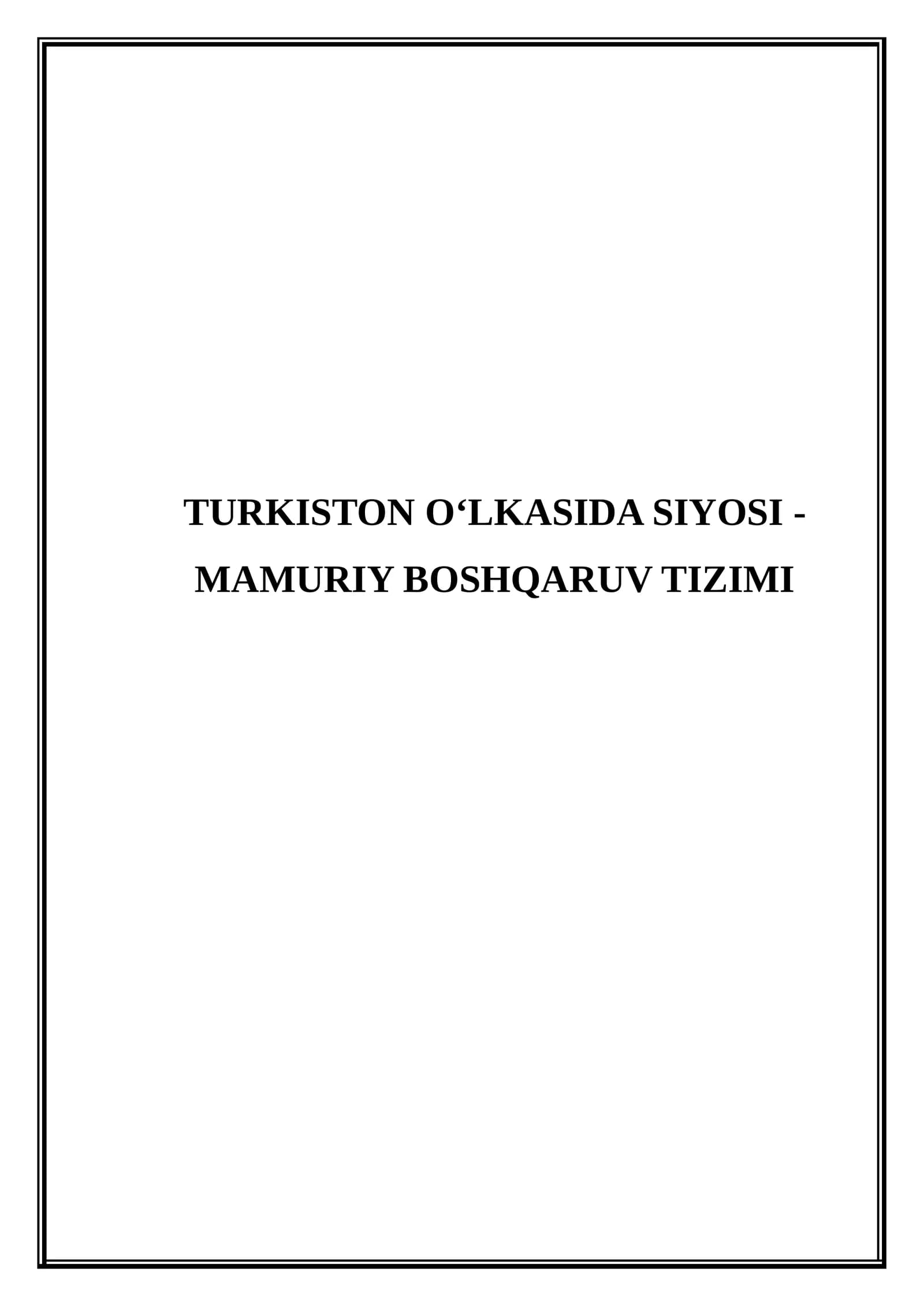 Turkiston o‘lkasida siyosi - mamuriy boshqaruv tizimi (Mikrodars Ishlanma)