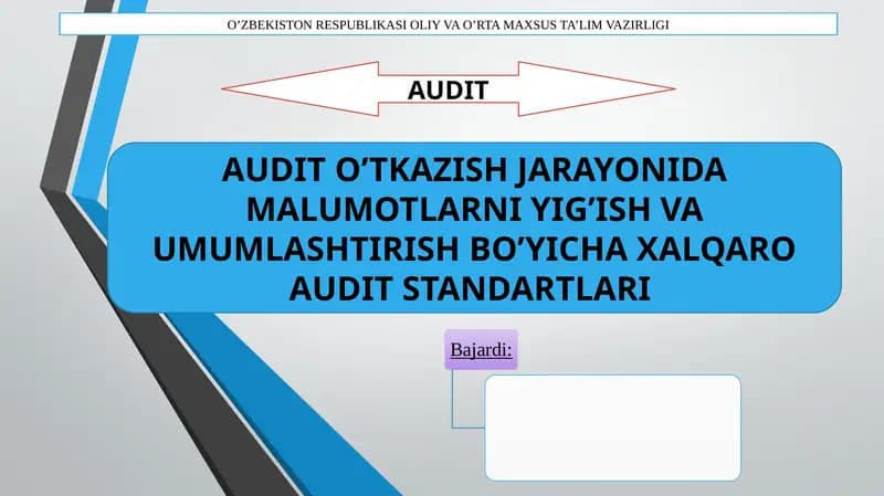 AUDIT O’TKAZISH JARAYONIDA MALUMOTLARNI YIG’ISH VA UMUMLASHTIRISH BO’YICHA XALQARO AUDIT STANDARTLARI