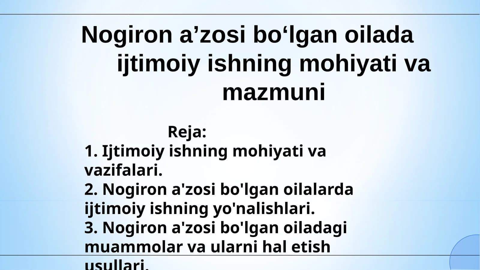 Nogiron aʼzosi boʻlgan oilada ijtimoiy ishning mohiyati va mazmuni