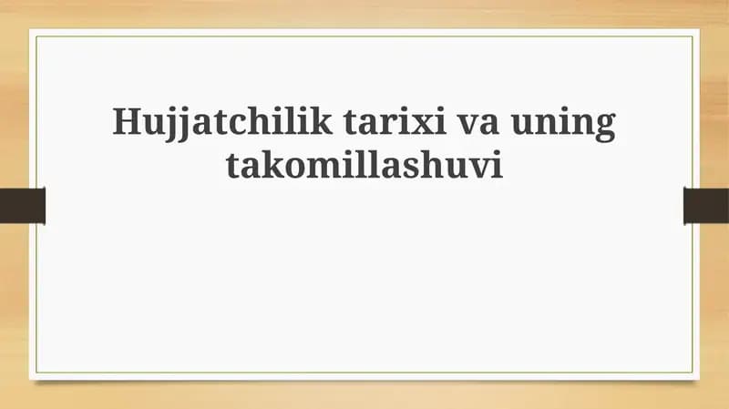 Hujjatchilik tarixi va uning takomillashuvi