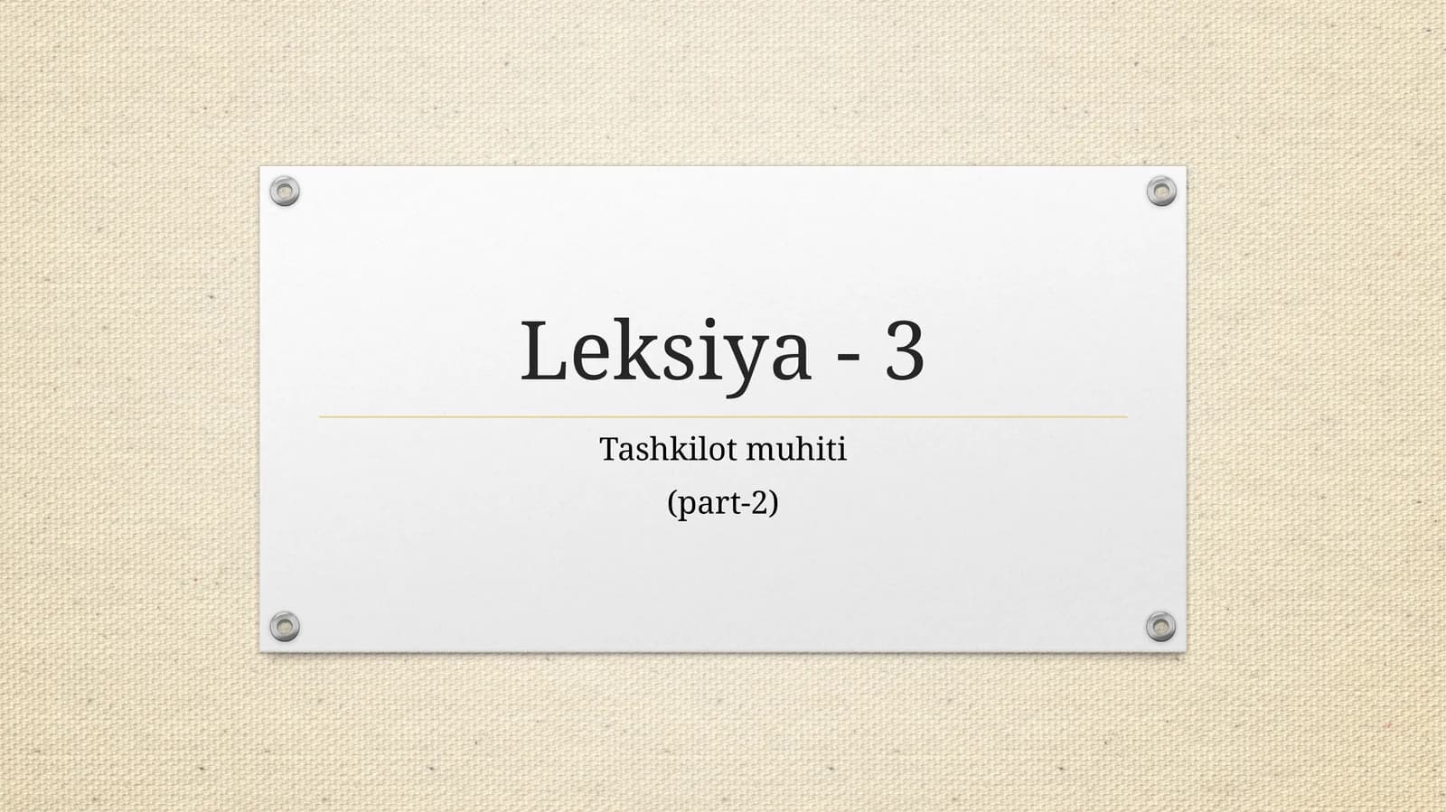 Tashkilot muhiti (part-2)
